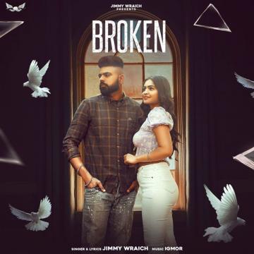 download Broken-(IGMOR) Jimmy Wraich mp3